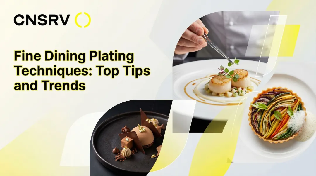 Cover image for Fine Dining Plating Techniques: Top Tips and Trends