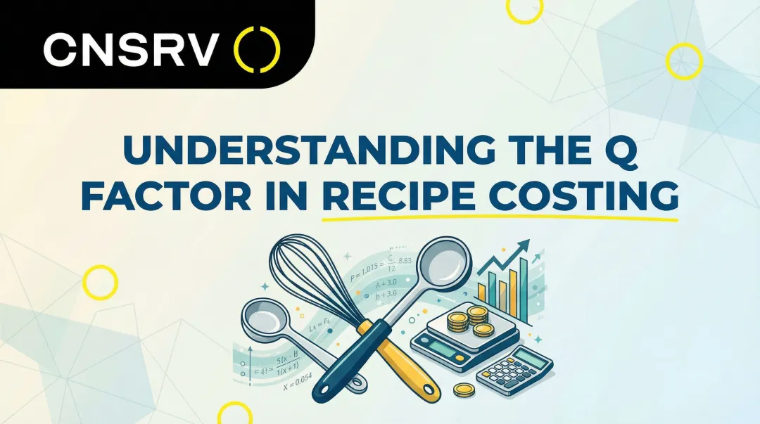 Cover image for Understanding the Q Factor in Recipe Costing