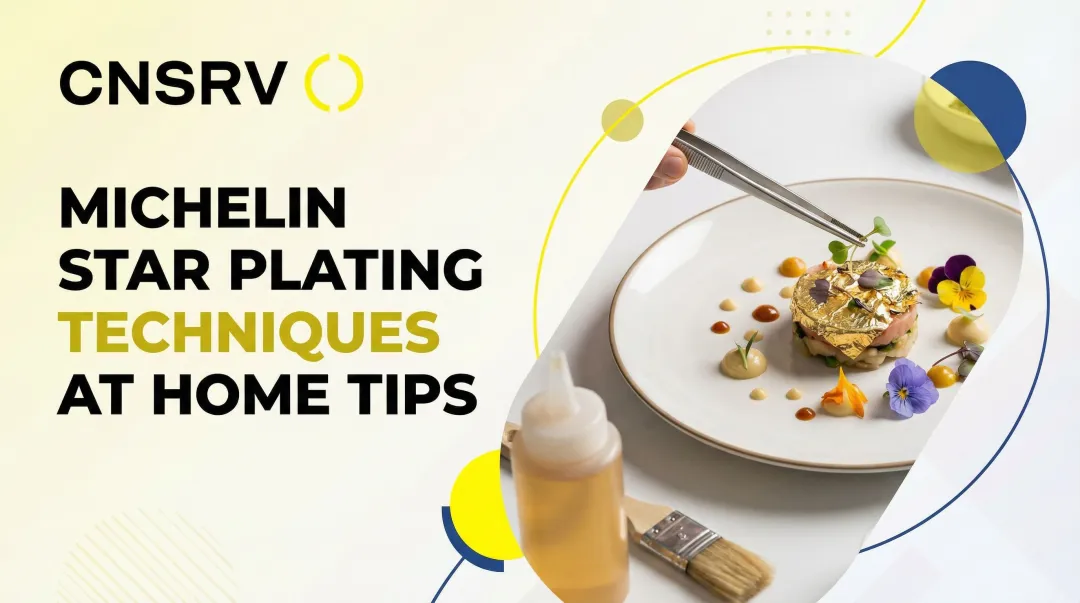 Cover image for Michelin Star Plating Techniques at Home Tips