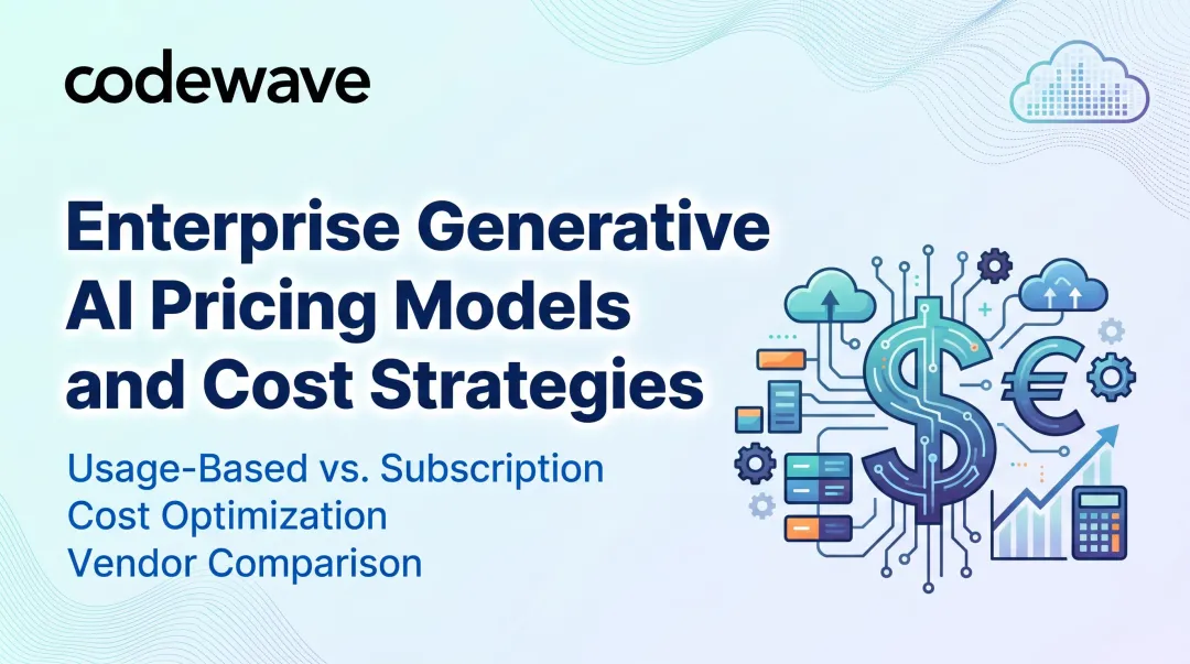 Enterprise Generative AI Pricing Models and Cost Strategies