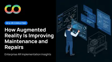 How Augmented Reality Is Improving Maintenance and Repairs