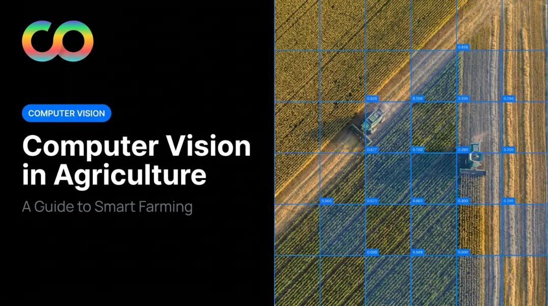 Computer Vision in Agriculture: A Guide to Smart Farming