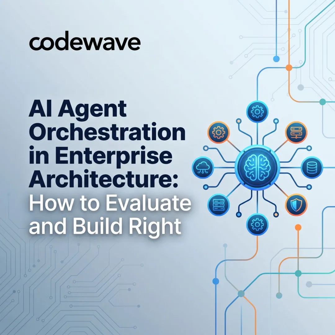 AI Agent Orchestration in Enterprise Architecture: How to Evaluate and Build Right