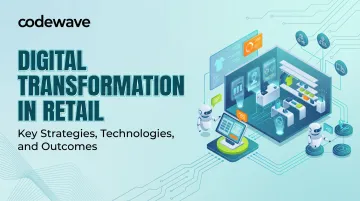 Digital Transformation in Retail: Key Strategies, Technologies, and Outcomes