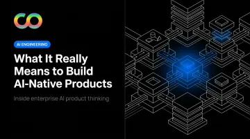 What It Really Means to Build AI-Native Products