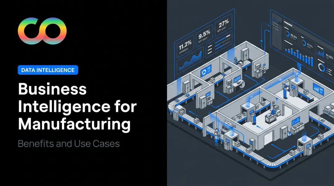 Business Intelligence for Manufacturing: Benefits and Use Cases