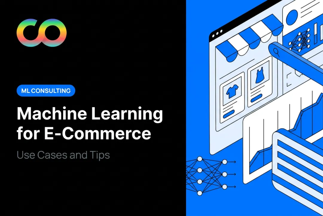 Machine Learning for E-Commerce: Use Cases and Tips