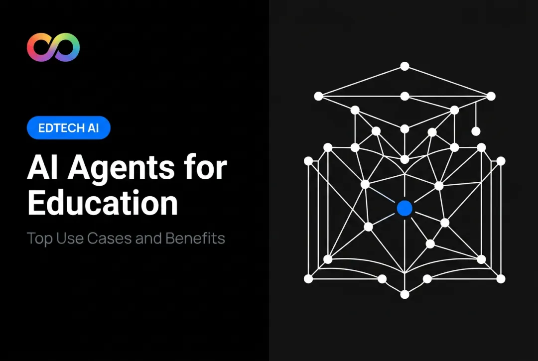 AI Agents for Education: Top Use Cases and Benefits