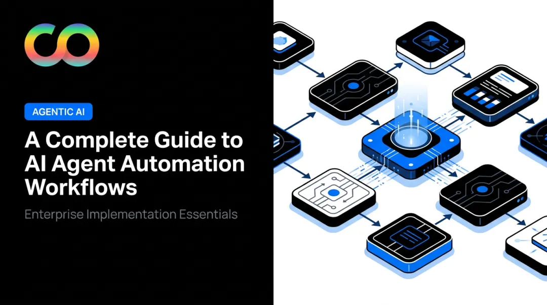 A Complete Guide to AI Agent Automation Workflows