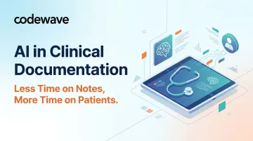 AI in Clinical Documentation: Less Time on Notes More Time on Patients-