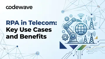 RPA in Telecom: Key Use Cases and Benefits