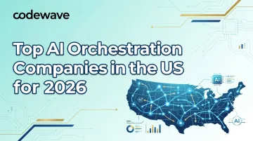 Top AI Orchestration Companies in the US for 2026