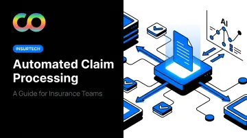 Automated Claim Processing: A Guide for Insurance Teams