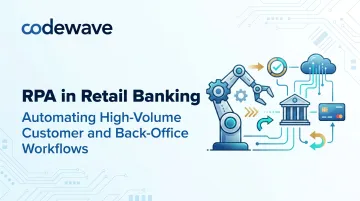 RPA in Retail Banking: Automating High-Volume Customer and Back-Office Workflows