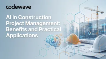 AI in Construction Project Management: Benefits and Practical Applications