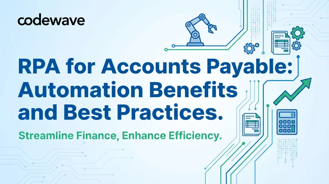 RPA for Accounts Payable: Automation Benefits and Best Practices