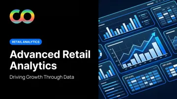 Advanced Retail Analytics: Driving Growth Through Data