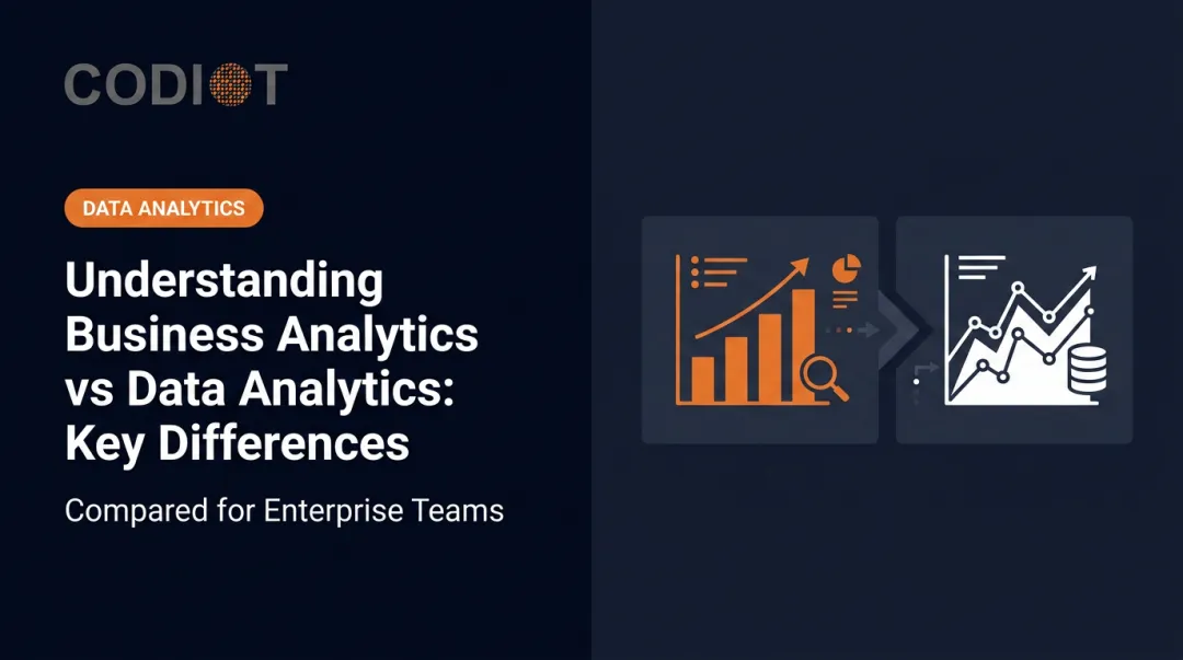 Understanding Business Analytics vs Data Analytics: Key Differences