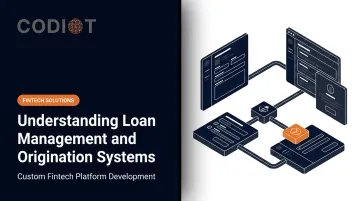 Understanding Loan Management and Origination Systems