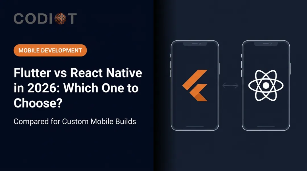 Flutter vs React Native in 2026: Which One to Choose?