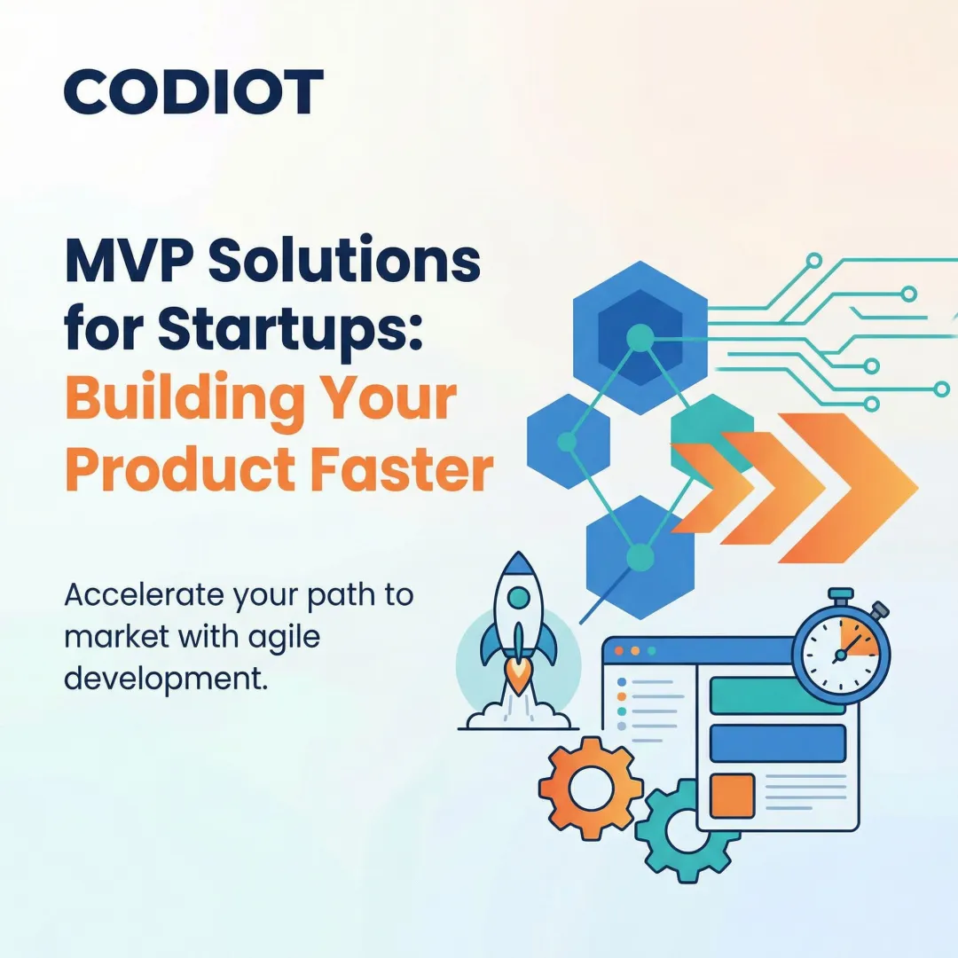 MVP Solutions for Startups: Building Your Product Faster
