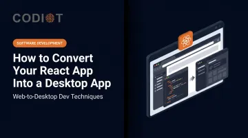 How to Convert Your React App Into a Desktop App
