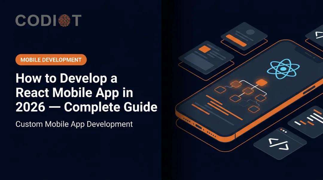 How to Develop a React Mobile App in 2026 — Complete Guide