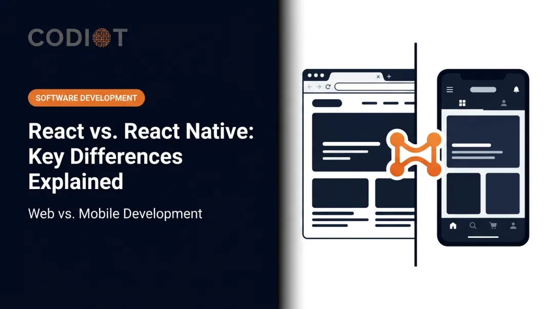 React vs. React Native: Key Differences Explained