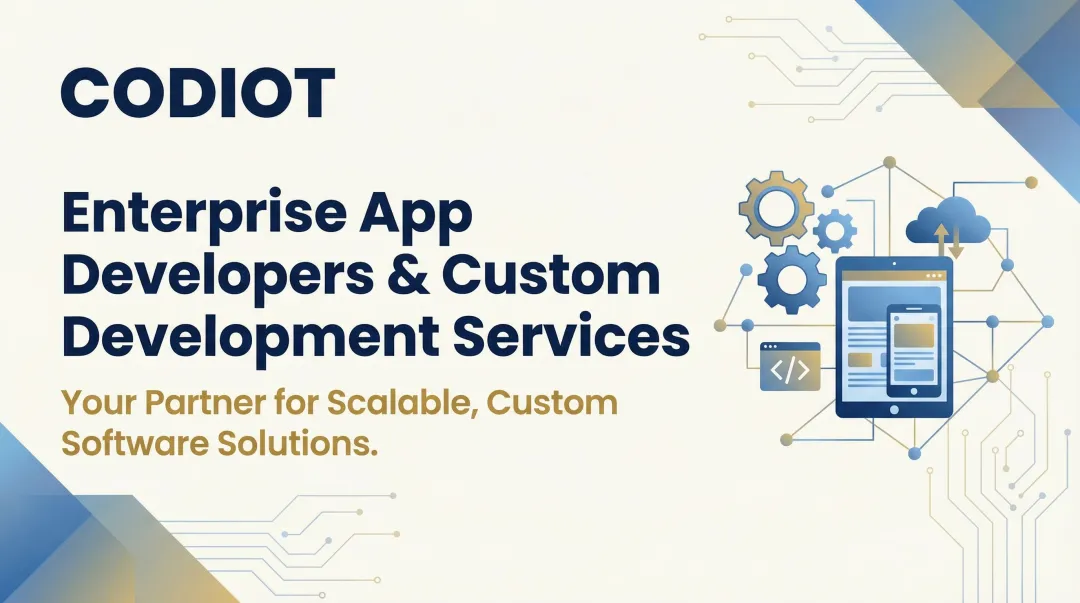 Enterprise App Developers & Custom Development Services
