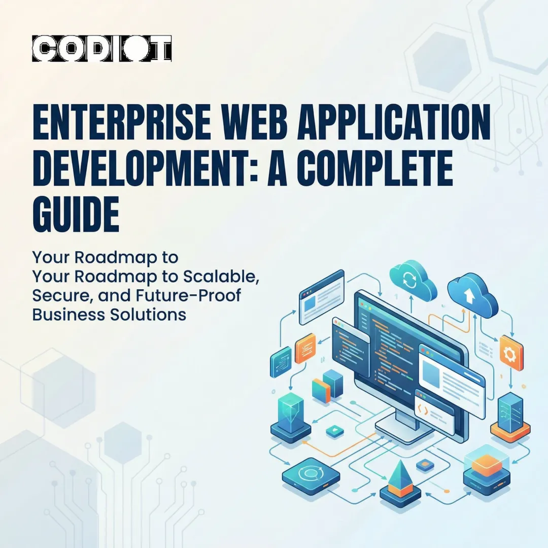 Enterprise Web Application Development: A Complete Guide