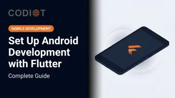 Set Up Android Development with Flutter: Complete Guide