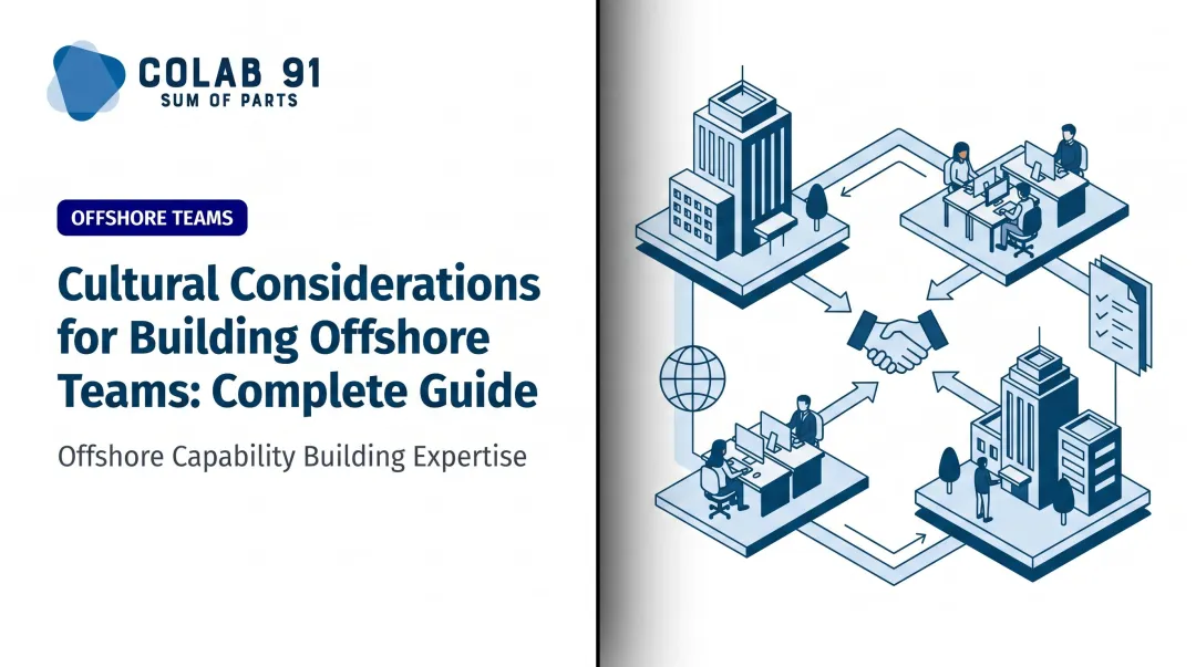Cultural Considerations for Building Offshore Teams: Complete Guide