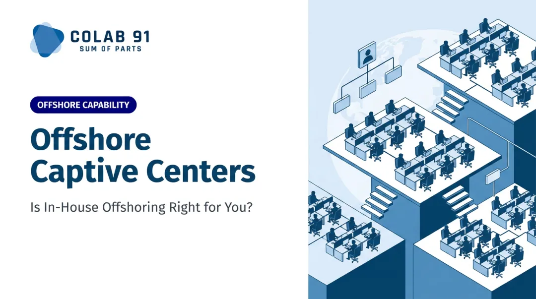 Offshore Captive Centers: Is In-House Offshoring Right for You?