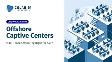 Offshore Captive Centers: Is In-House Offshoring Right for You?