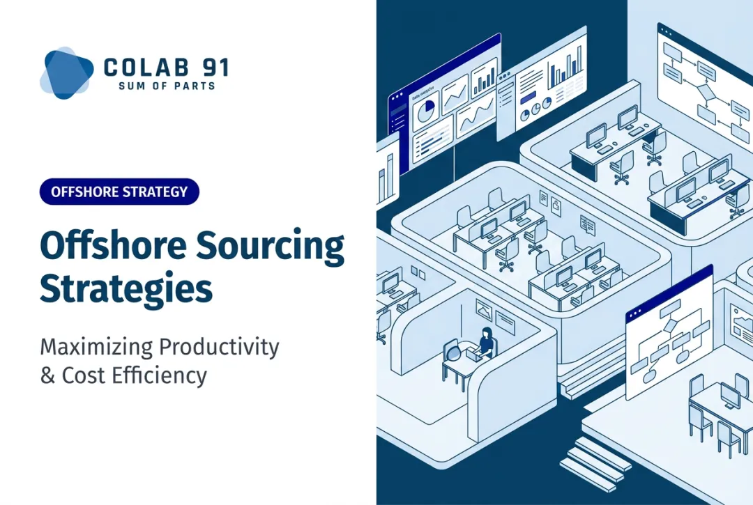 Offshore Sourcing Strategies: Maximizing Productivity & Cost Efficiency