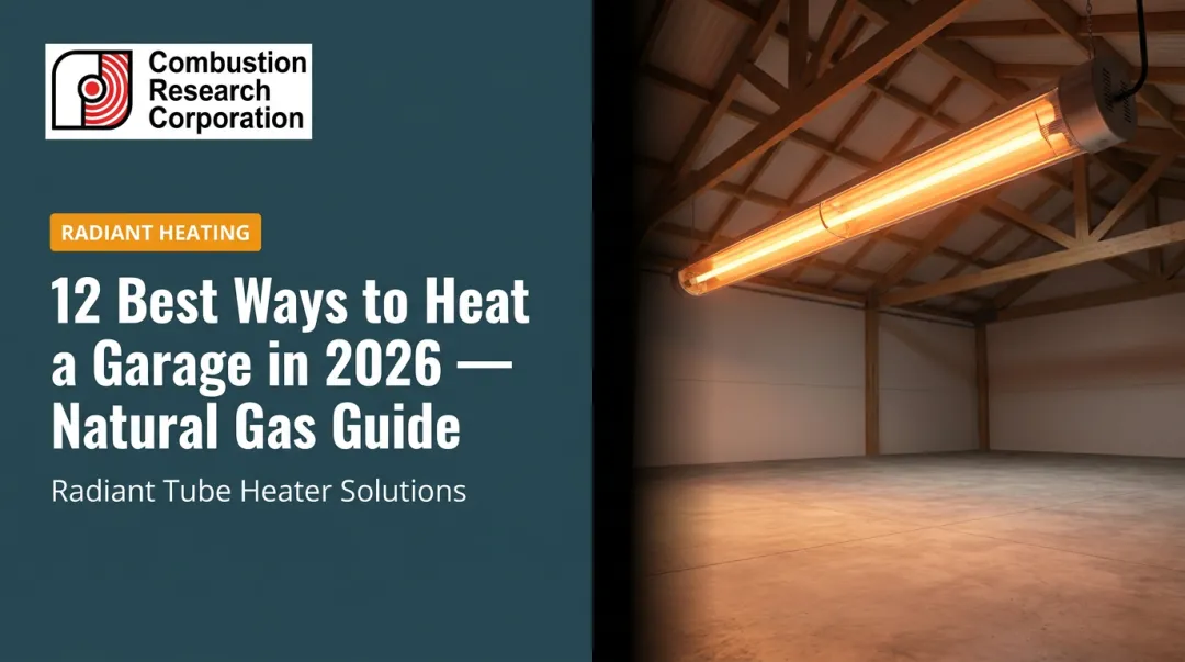 12 Best Ways to Heat a Garage in 2026 — Natural Gas Guide