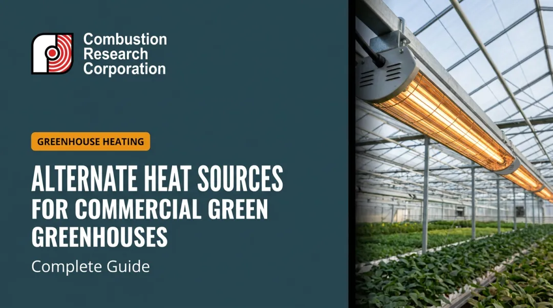 Alternate Heat Sources for Commercial Greenhouses: Complete Guide