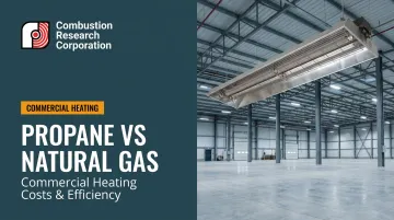 Propane vs Natural Gas: Commercial Heating Costs &amp; Efficiency
