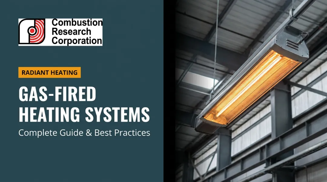 Gas-Fired Heating Systems: Complete Guide & Best Practices