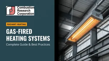 Gas-Fired Heating Systems: Complete Guide &amp; Best Practices