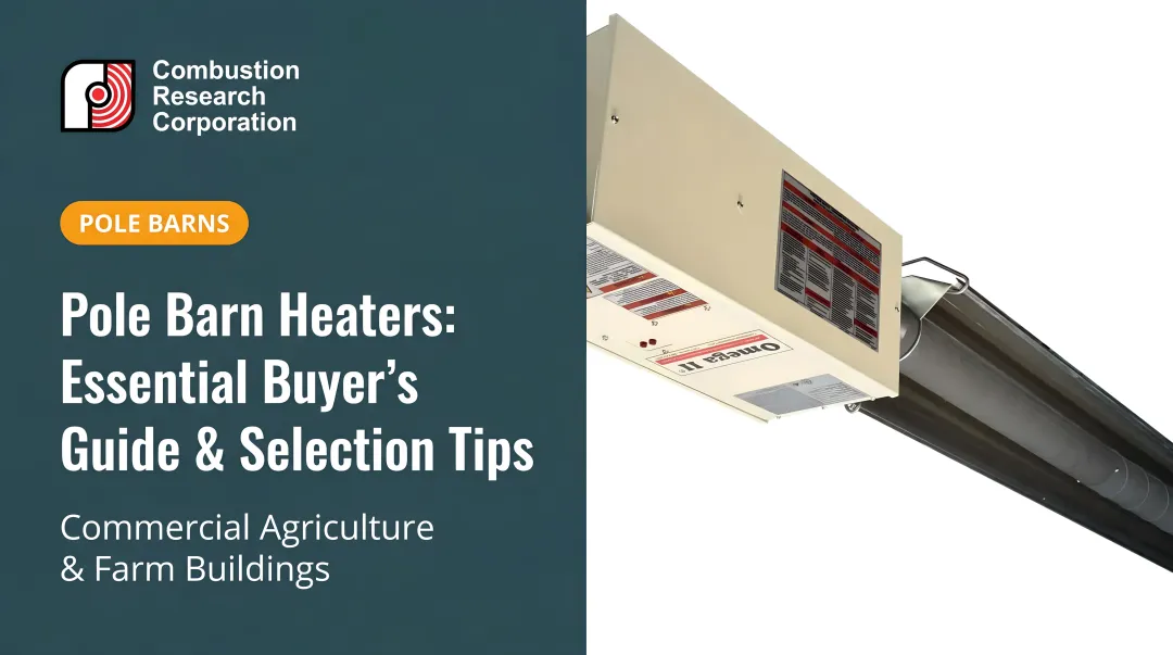 Pole Barn Heaters: Essential Buyer's Guide &amp; Selection Tips