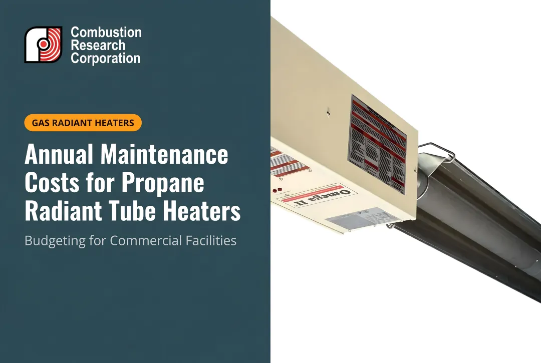 Annual Maintenance Costs for Propane Radiant Tube Heaters