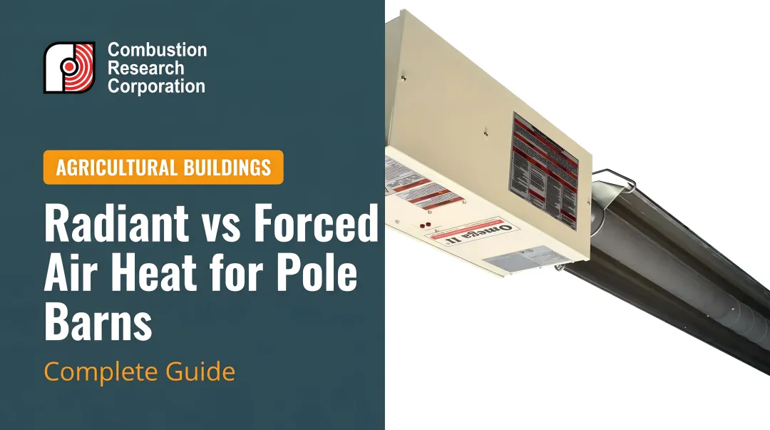 Radiant vs Forced Air Heat for Pole Barns: Complete Guide