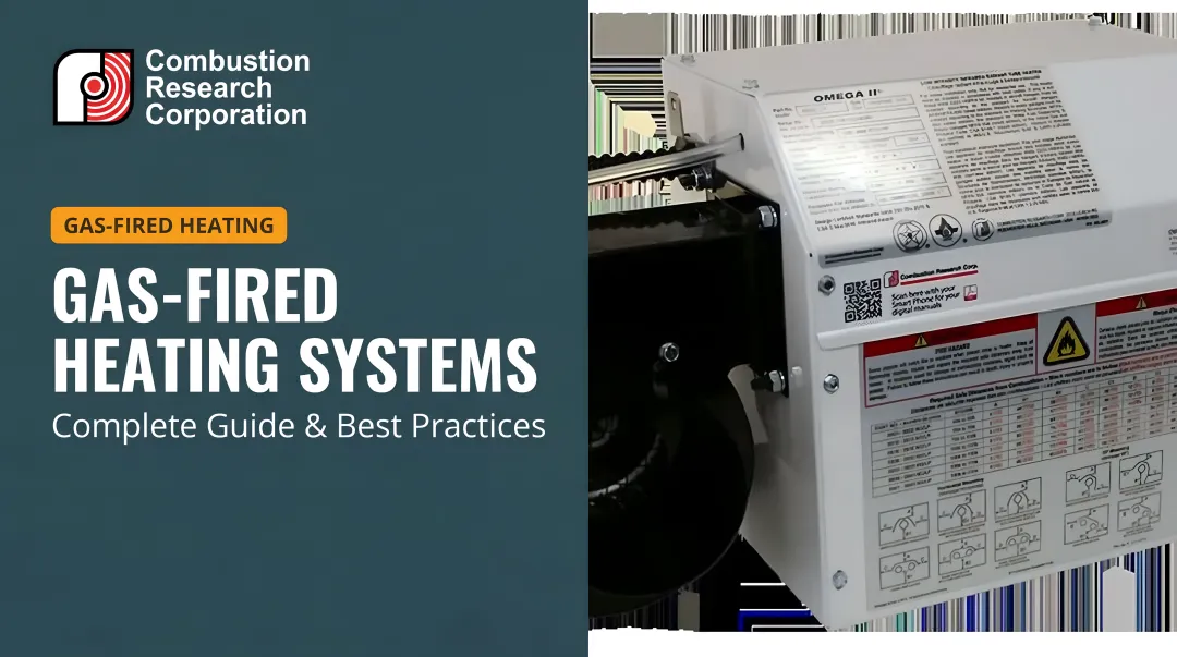 Gas-Fired Heating Systems: Complete Guide &amp; Best Practices