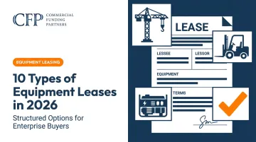 10 Types of Equipment Leases in 2026
