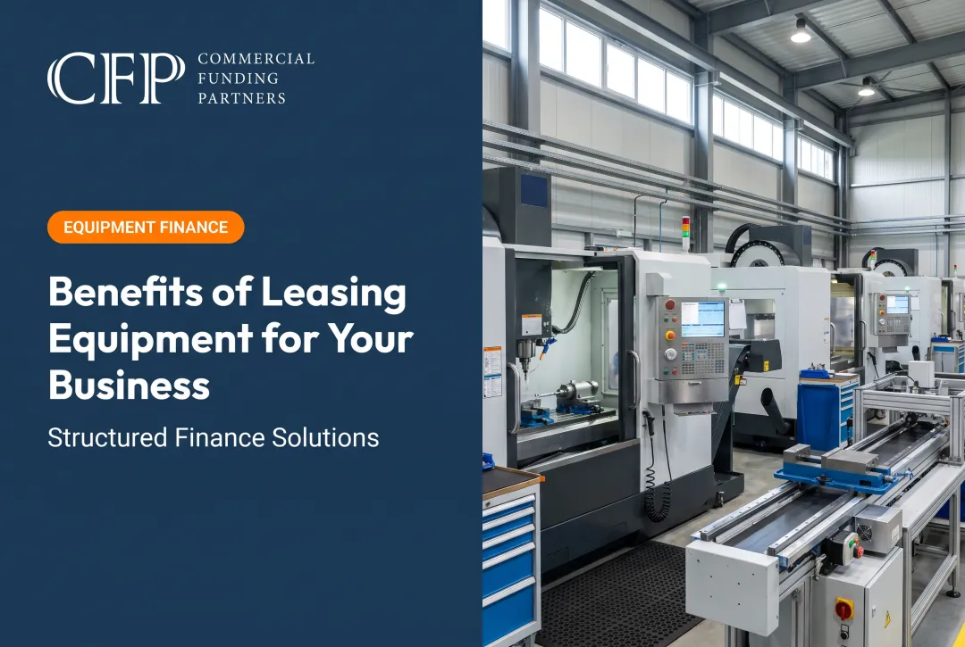Benefits of Leasing Equipment for Your Business