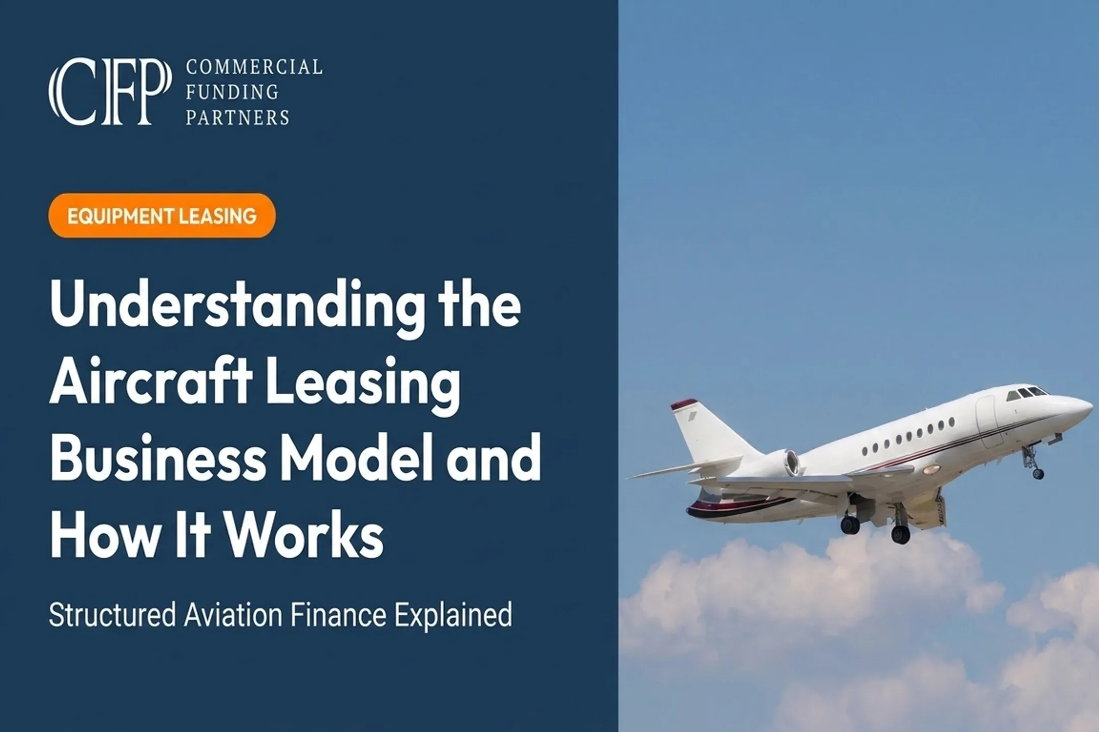 Understanding the Aircraft Leasing Business Model and How It Works