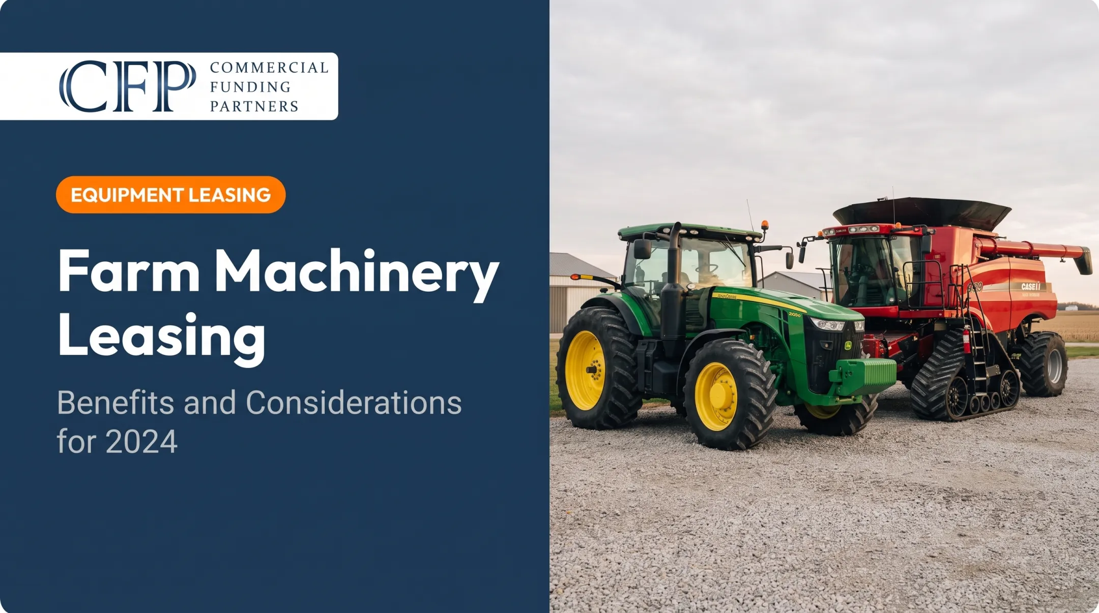 Farm Machinery Leasing: Benefits and Considerations for 2024