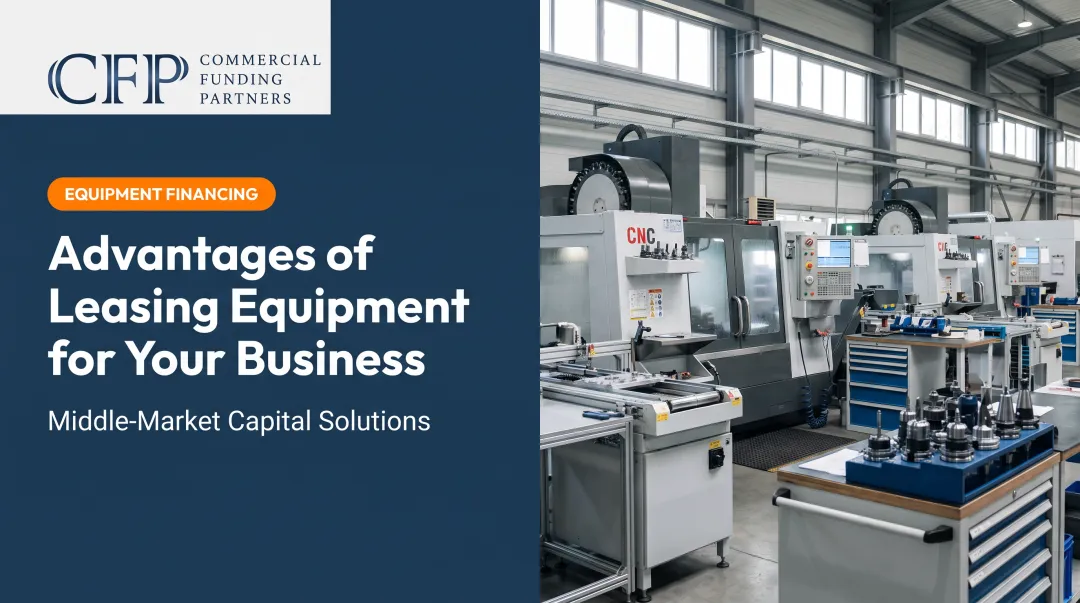 Advantages of Leasing Equipment for Your Business
