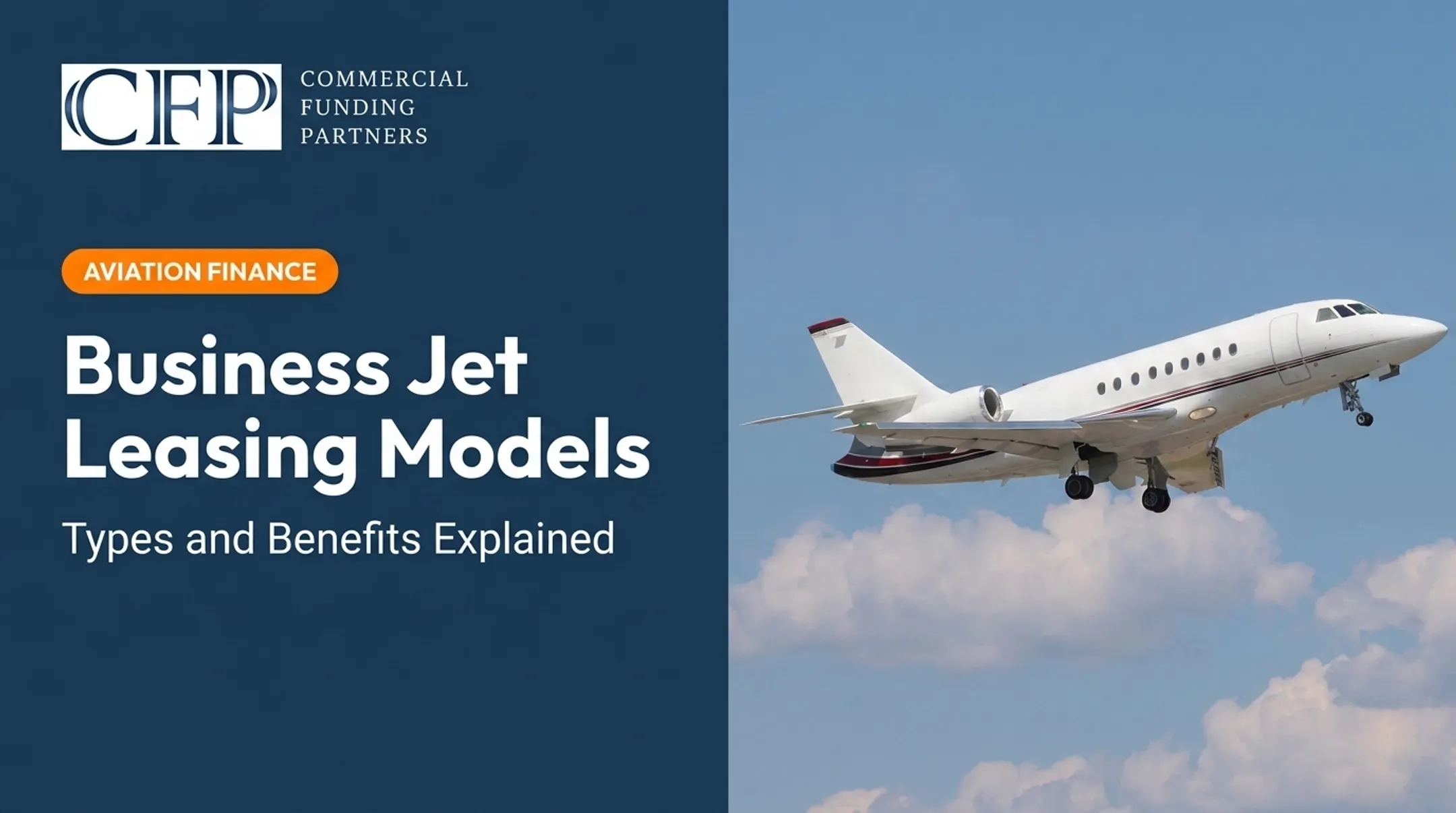 Business Jet Leasing Models: Types and Benefits Explained